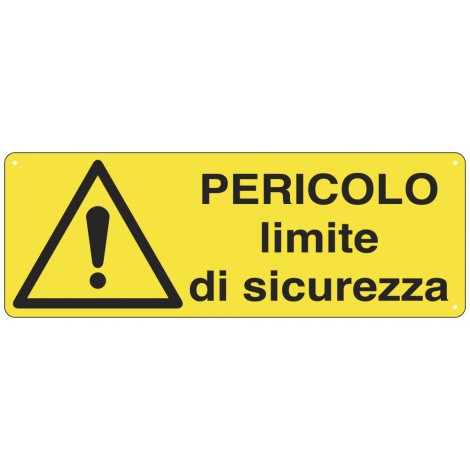 Cartello "Pericolo limite di sicurezza"