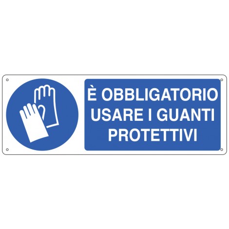 Cartello "E' obbligatorio usare i guanti protettiv...