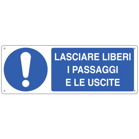 Cartello "Lasciare liberi i passaggi e le uscite"