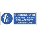 Cartello "E' obbligatorio versare i rifiuti nell'a...
