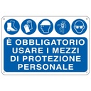 Cartello "E' obbligatorio usare i mezzi di protezi...