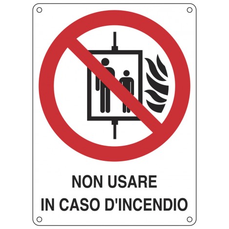 Cartello "Non usare in caso di incendio"